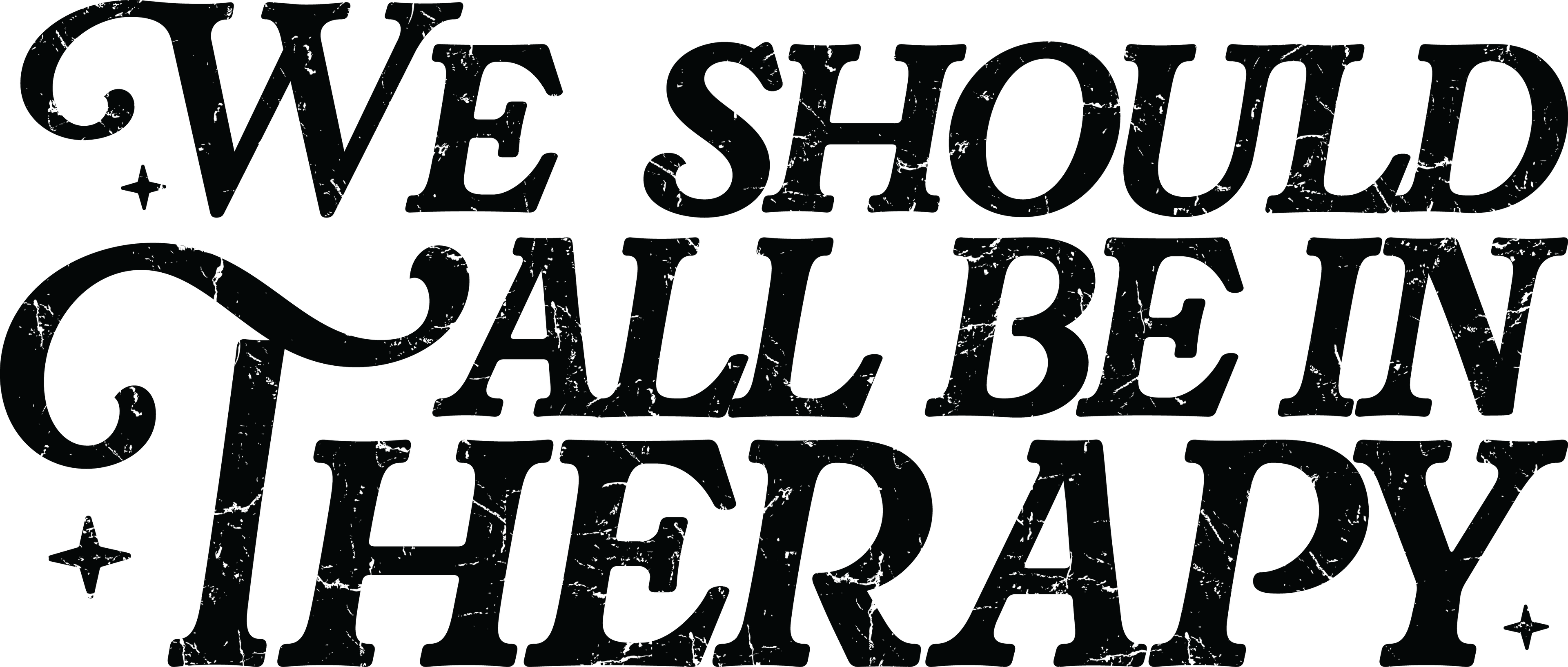 We Should All Be In Therapy -  Short Sleeve T-Shirt (A)